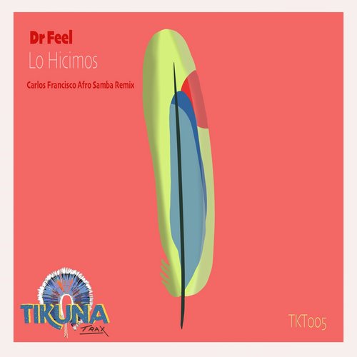 Dr Feel - Lo Hicimos [TKT005]